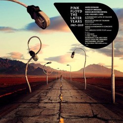 Pink Floyd – The Later Years 1987 - 2019